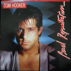 Tom Hooker - Bad Reputation