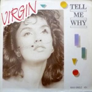 Virgin - Tell Me Why