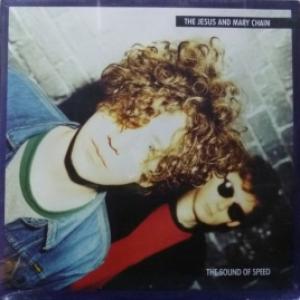 Jesus And Mary Chain, The - The Sound Of Speed
