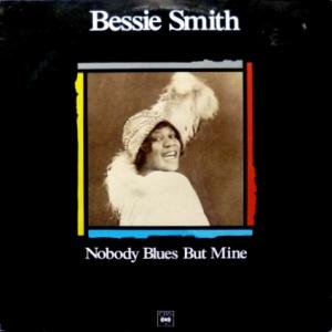 Bessie Smith - Nobody Blues But Mine