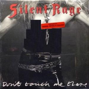 Silent Rage - Don´t Touch Me There (produced by Gene Simmons/Kiss) 