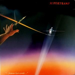 Supertramp - Famous Last Words