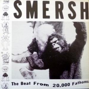 Smersh - The Beat From 20,000 Fathoms