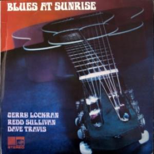 Gerry Lockran, Redd Sullivan, Dave Travis - Blues At Sunrise