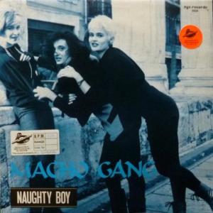 Macho Gang - Naughty Boy (produced by Mauro Farina)