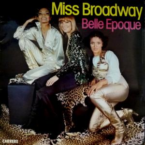 Belle Epoque - Miss Broadway