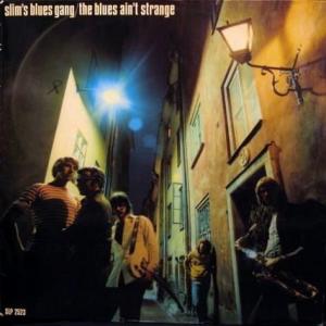 Slim's Blues Gang - The Blues Ain't Strange