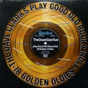 Dave Clark Five, The - Play Good Old Rock & Roll - 18 Golden Oldies