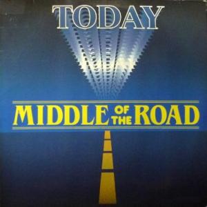 Middle Of The Road - Today