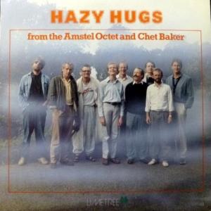 Chet Baker - Hazy Hugs (feat. The Amstel Octet)