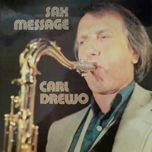 Carl Drewo - Sax Message