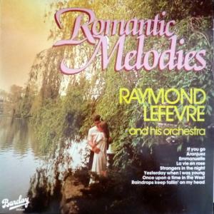 Raymond Lefevre - Romantic Melodies