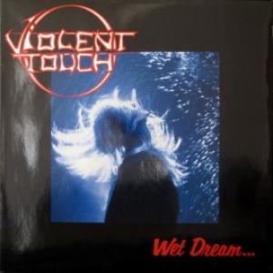 Violent Touch - Wet Dream...