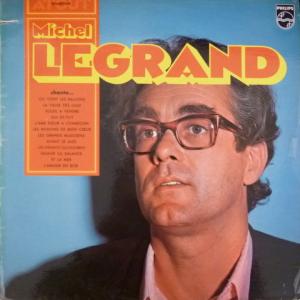 Michel Legrand - Michel Legrand Chante...