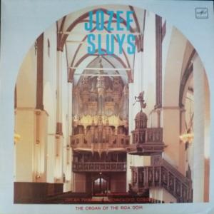Jozef Sluys - The Organ Of The Riga Dom - Felix Mendelssohn-Bartholdy Sonatas