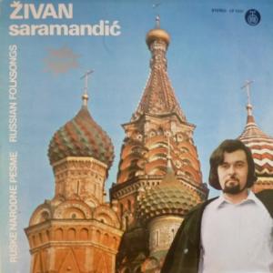 Zivan Saramandic - Ruske Narodne Pesme - Russian Folksongs