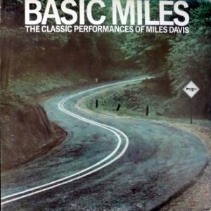 Miles Davis - Basic Miles - The Classic Performances Of Miles Davis