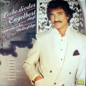 Engelbert Humperdinck - Liebeslieder - Engelbert Singt Romantische Welterfolge