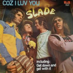 Slade - Coz I Luv You