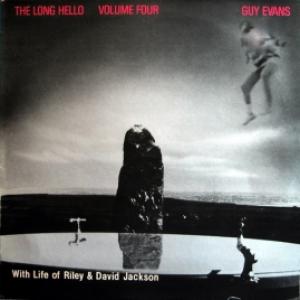 Long Hello, The - The Long Hello Volume Four (With Life Of Riley, Guy Evans & David Jackson)