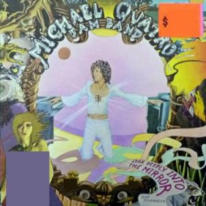 Michael Quatro Jam Band - Look Deeply Into The Mirror