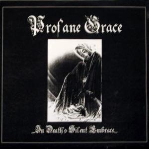 Profane Grace - ...In Death's Silent Embrace...