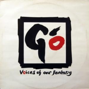 Go - Voices Of Our Fantasy