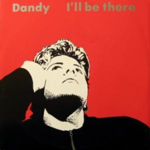 Dandy - I'll Be There