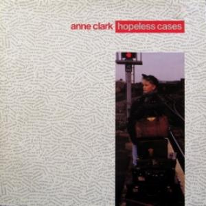 Anne Clark - Hopeless Cases