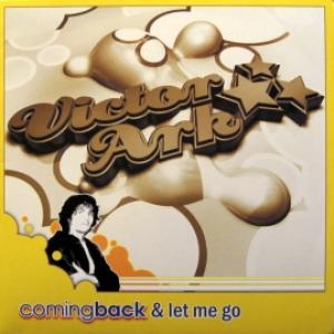 Victor Ark - Coming Back & Let Me Go