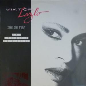 Viktor Lazlo - Sweet, Soft N' Lazy - The Exclusive Collection