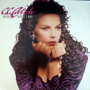 C.C.Catch - Hear What I Say