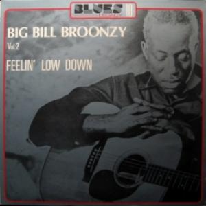 Big Bill Broonzy - Feelin' Low Down vol.2